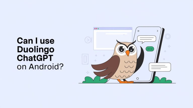 Duolingo ChatGPT on Android: Compatibility & Setup Guide