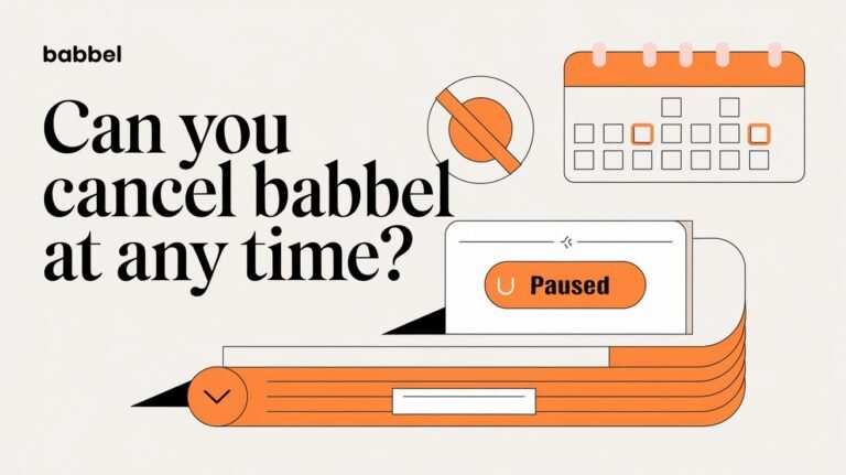 Can You Cancel Babbel At Any Time? Everything You Need