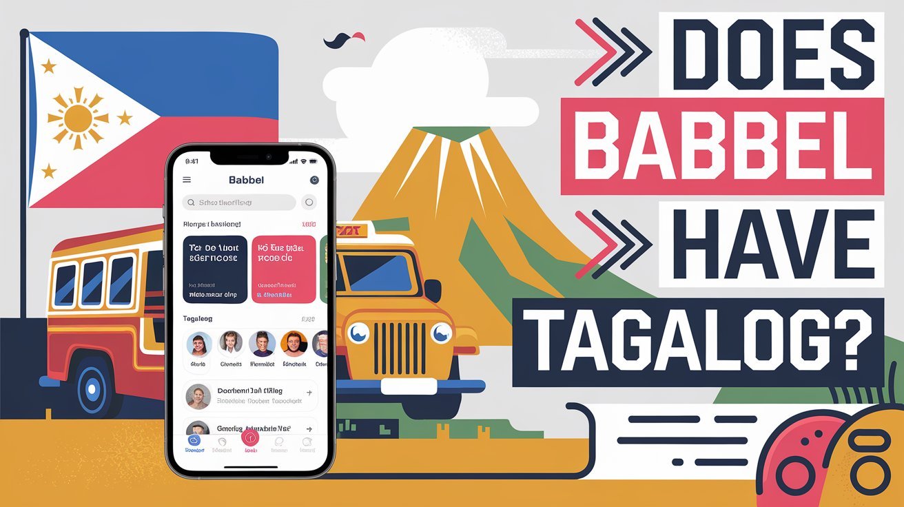Does Babbel Have Tagalog: Key Information You Need 1 does babbel have tagalog 3