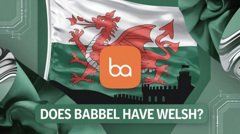 Does Babbel Have Welsh? In 2025